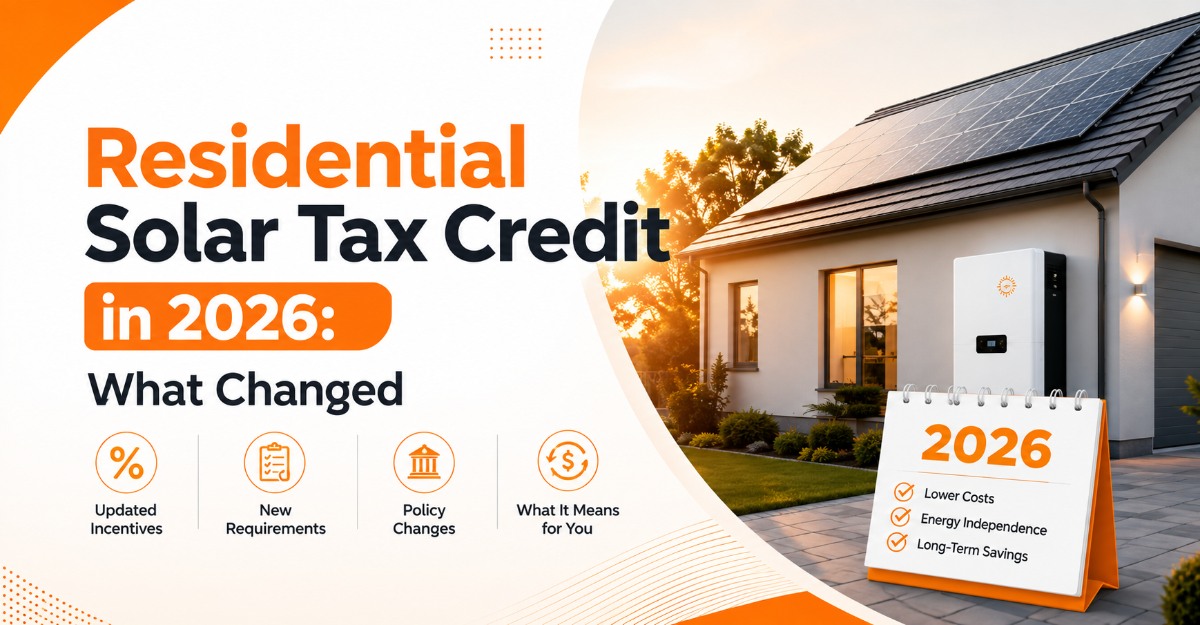 Residential Solar Tax Credit in 2026 What Changed