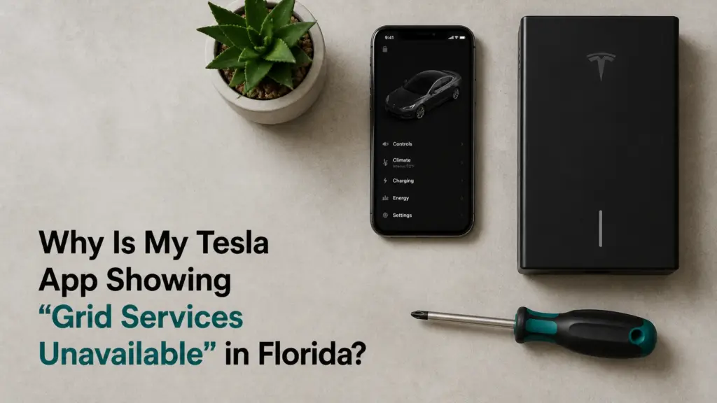 why is my tesla app showing grid services unavailable in florida