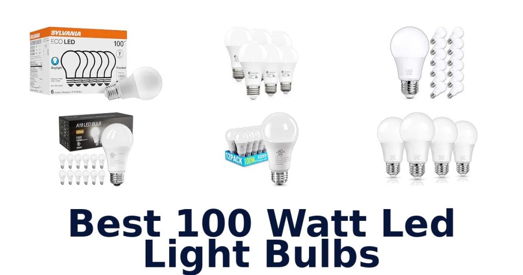 Best 100 Watt Led Light Bulbs