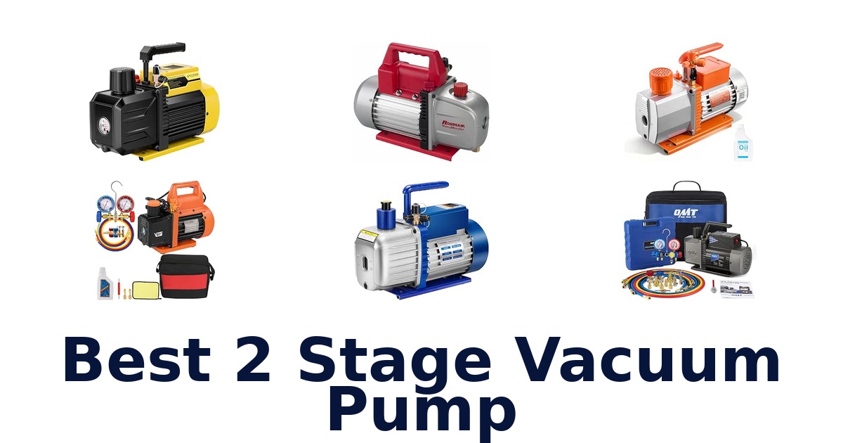 Best 2 Stage Vacuum Pump