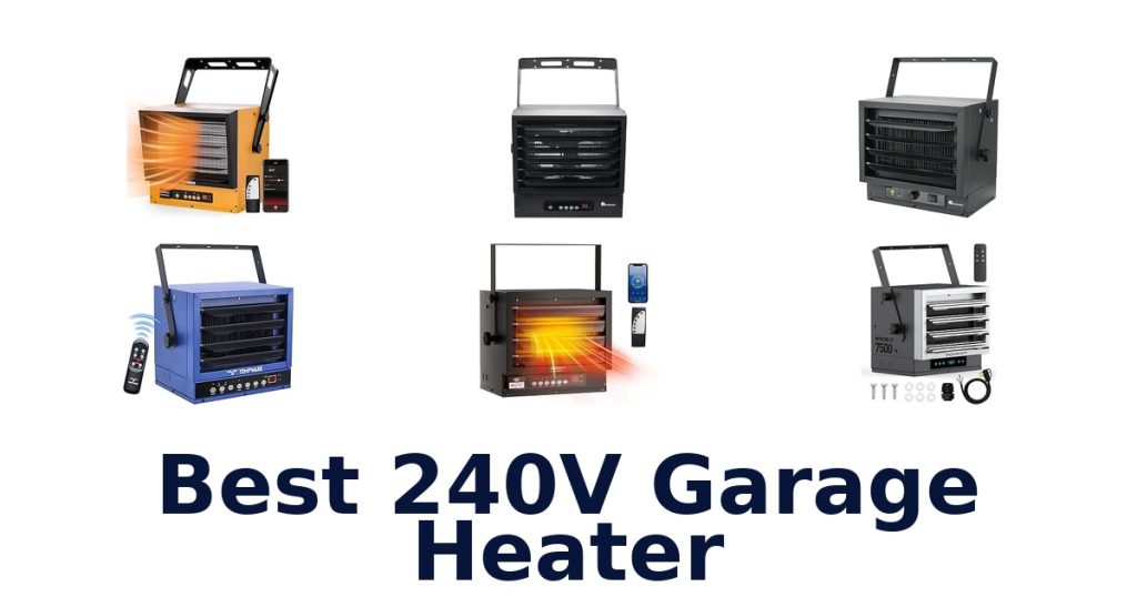 Best 240V Garage Heater