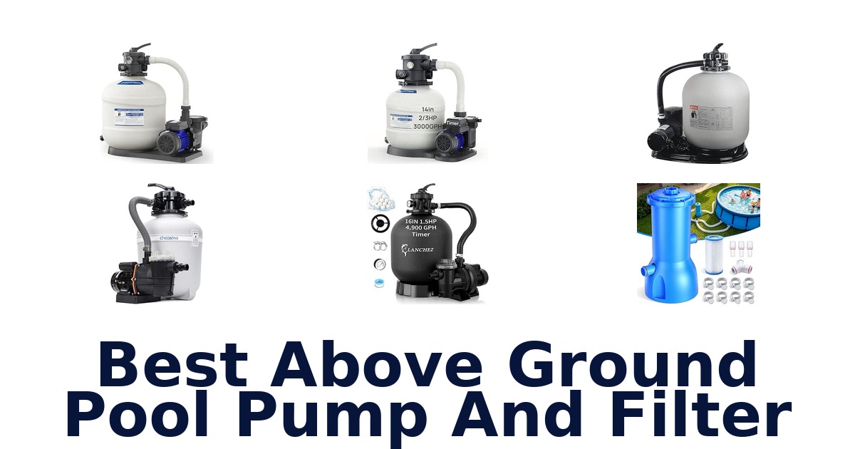 Best Above Ground Pool Pump And Filter
