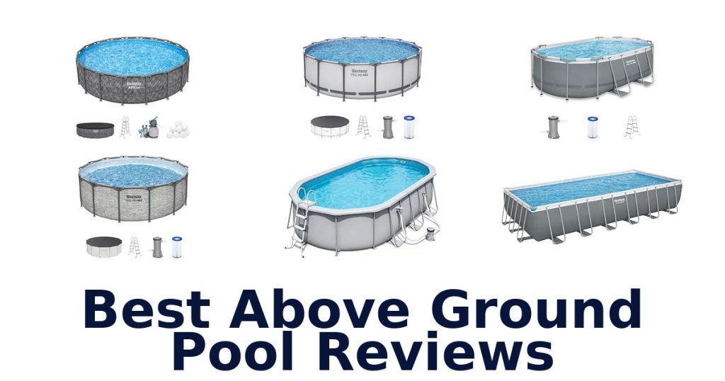 Best Above Ground Pool Reviews