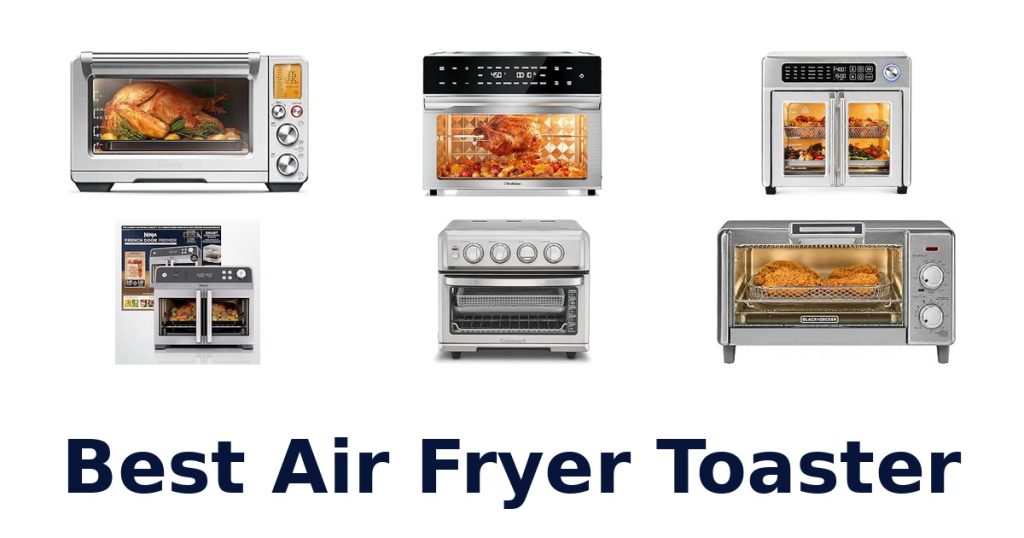 Best Air Fryer Toaster