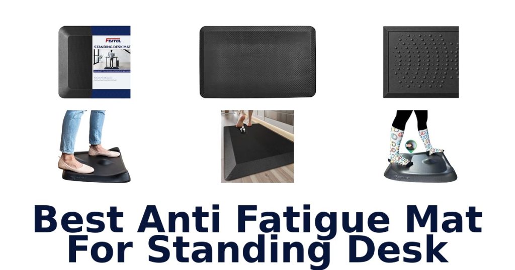 Best Anti Fatigue Mat For Standing Desk