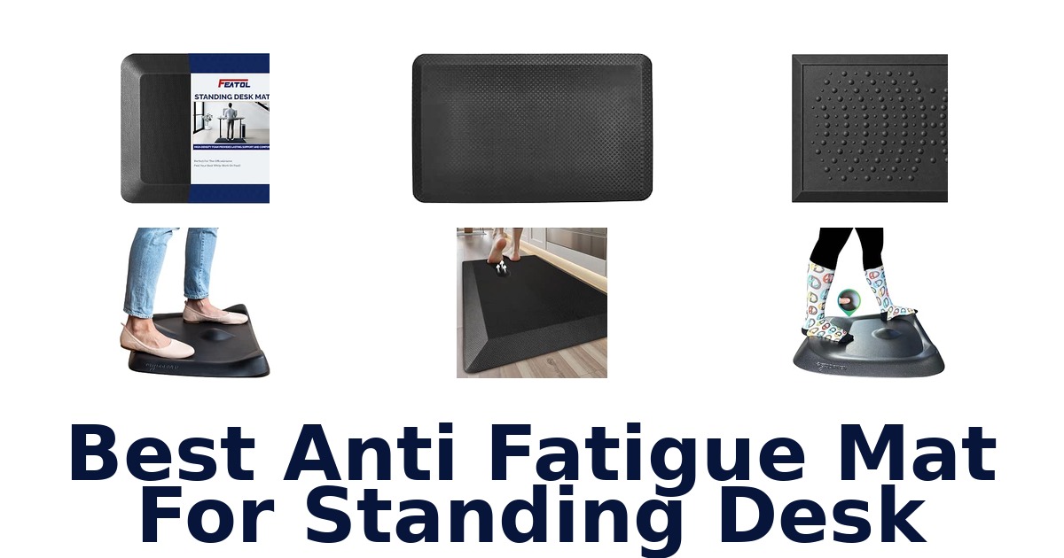 Best Anti Fatigue Mat For Standing Desk