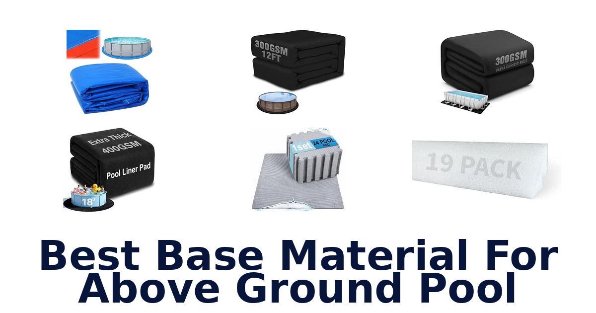 Best Base Material For Above Ground Pool