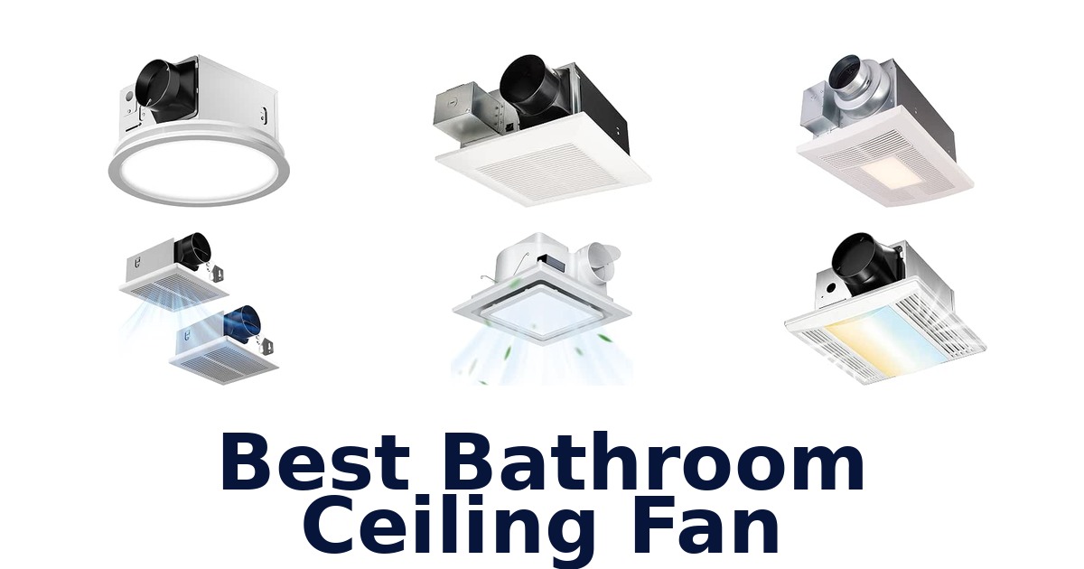 Best Bathroom Ceiling Fan
