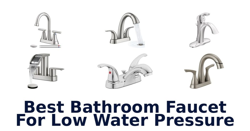 Best Bathroom Faucet For Low Water Pressure