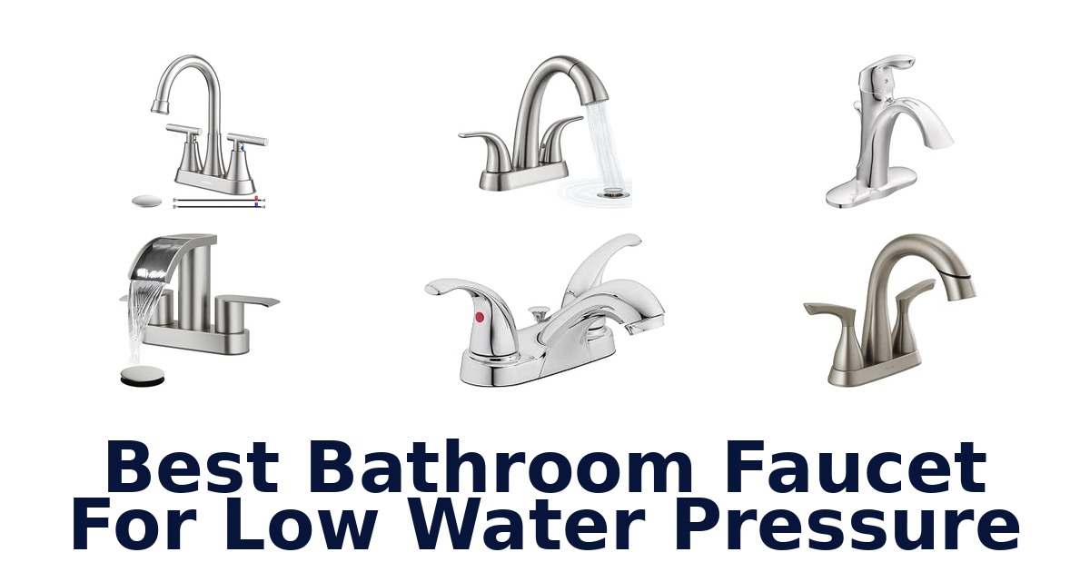 Best Bathroom Faucet For Low Water Pressure