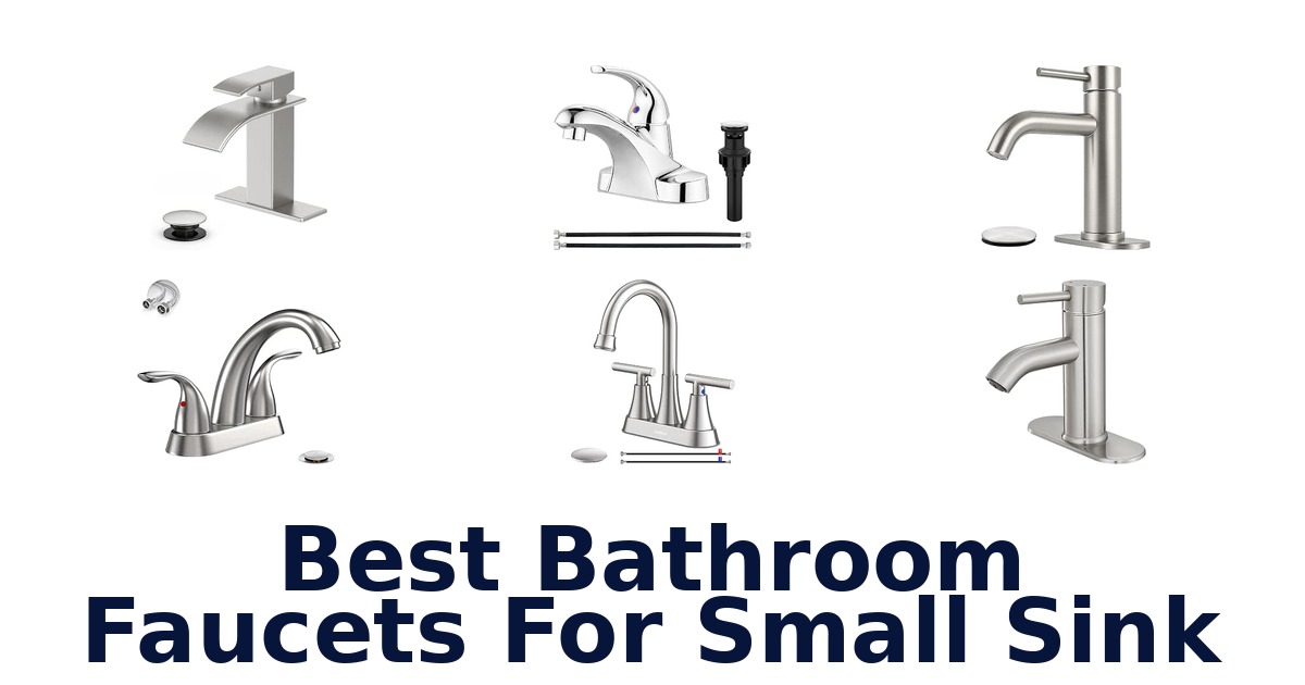 Best Bathroom Faucets For Small Sink