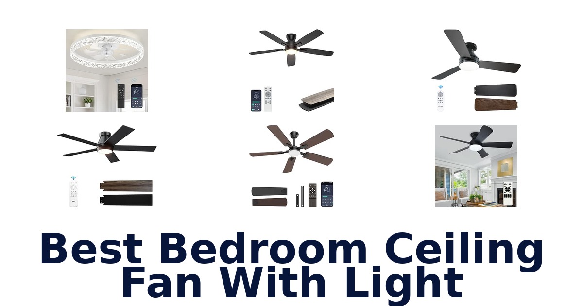 Best Bedroom Ceiling Fan With Light