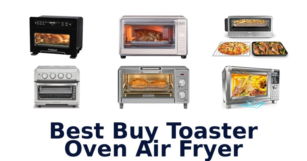 Best Buy Toaster Oven Air Fryer
