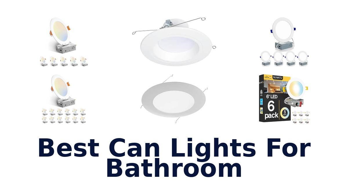 Best Can Lights For Bathroom