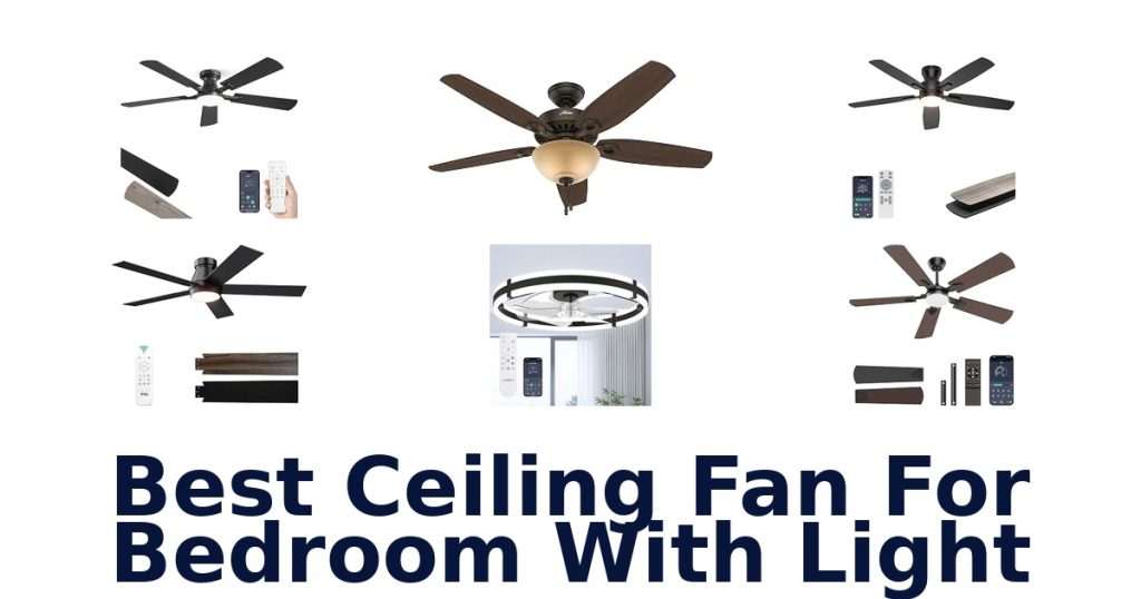 Best Ceiling Fan For Bedroom With Light