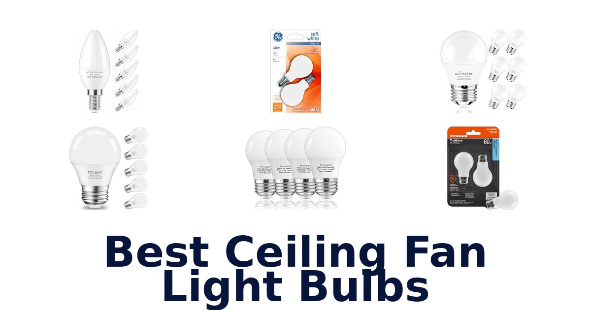 Best Ceiling Fan Light Bulbs