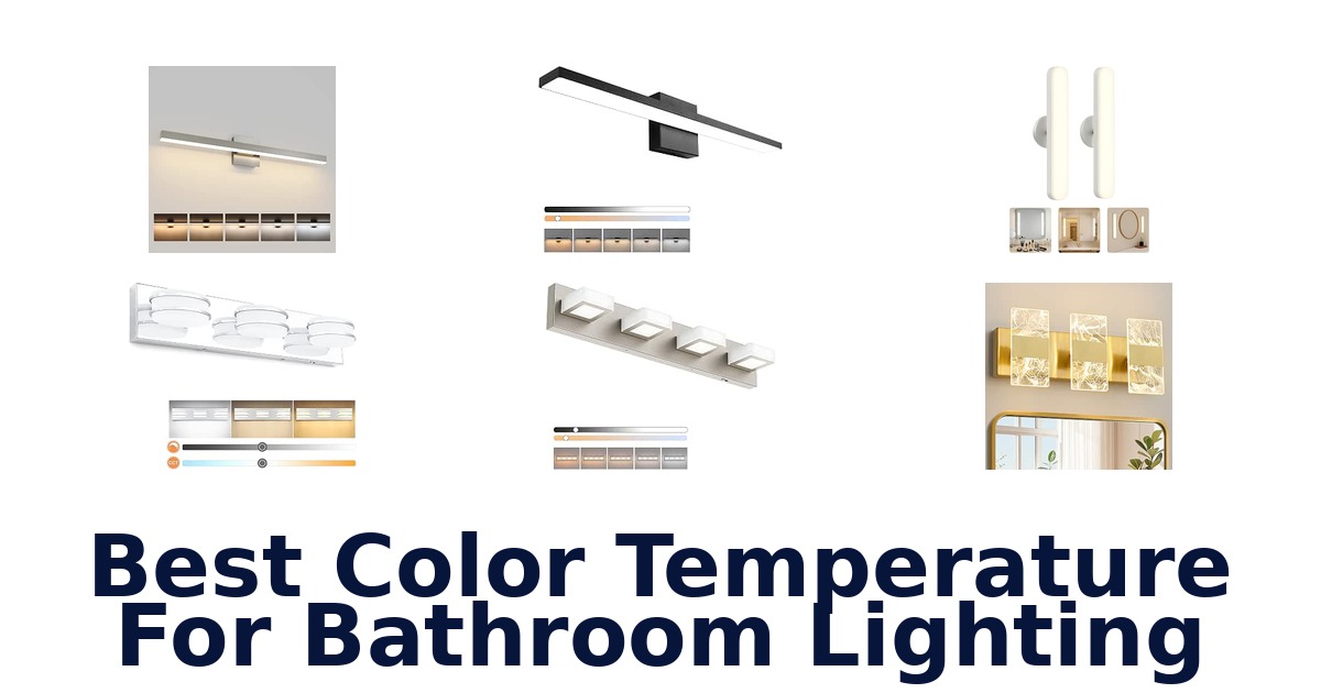 Best Color Temperature For Bathroom Lighting