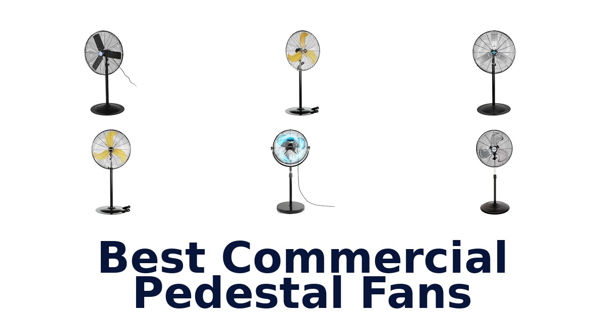 Best Commercial Pedestal Fans