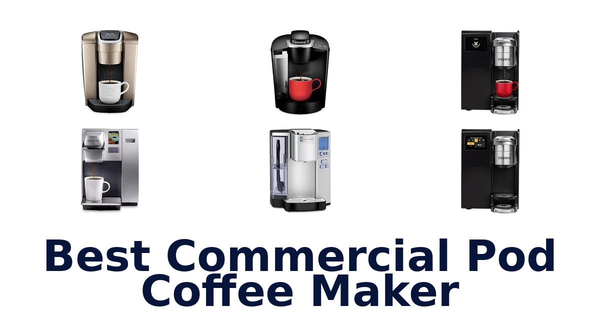 Best Commercial Pod Coffee Maker