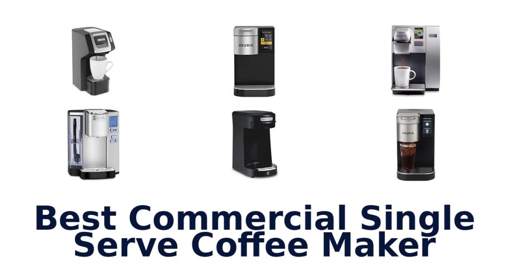 Best Commercial Single Serve Coffee Maker