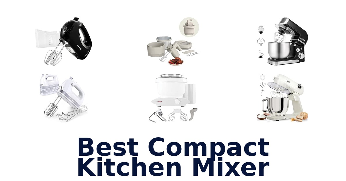 Best Compact Kitchen Mixer