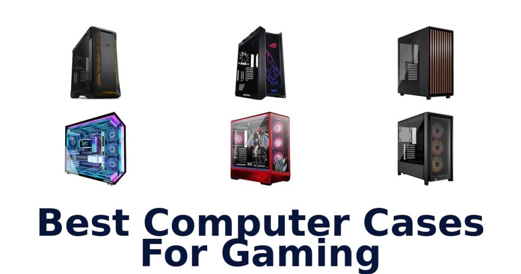Best Computer Cases For Gaming