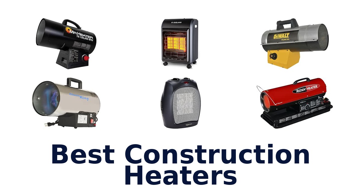 Best Construction Heaters