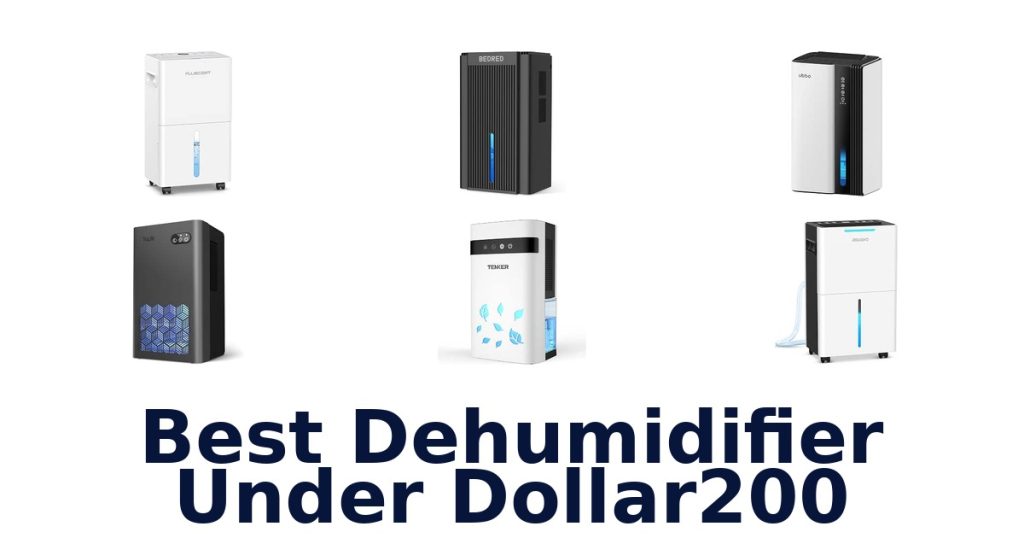 Best Dehumidifier Under Dollar200