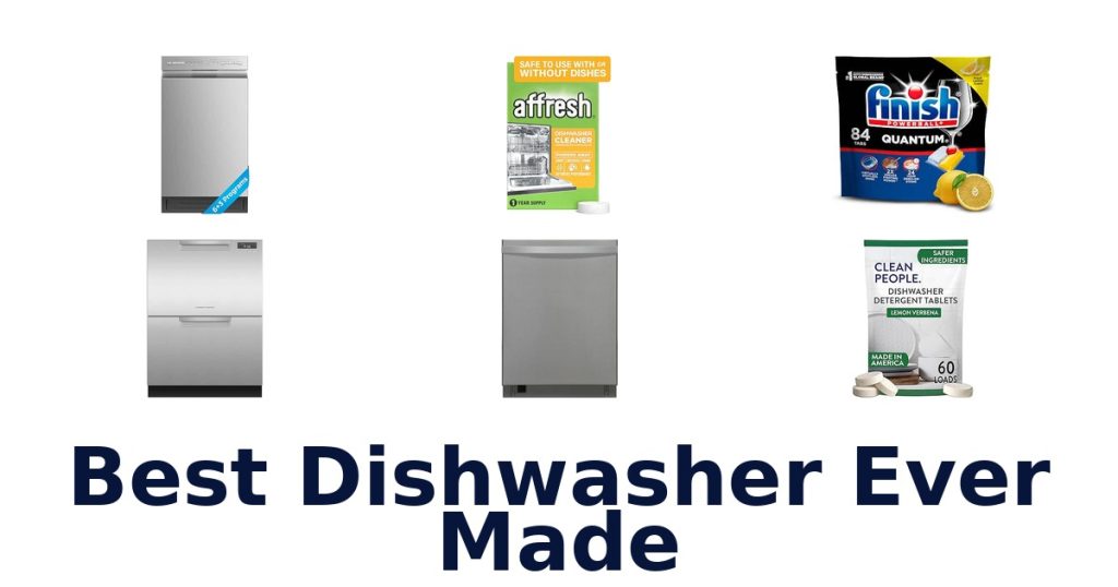 Best Dishwasher Ever Made