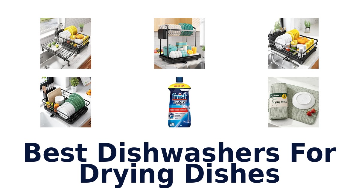 Best Dishwashers For Drying Dishes