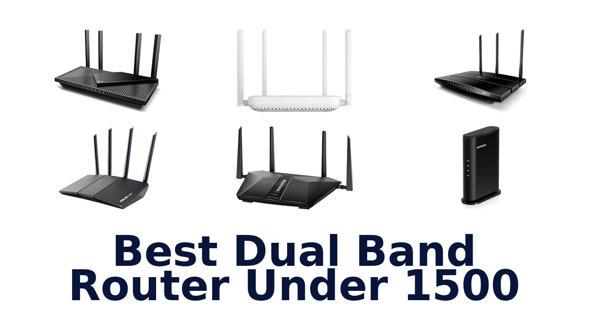 Best Dual Band Router Under 1500