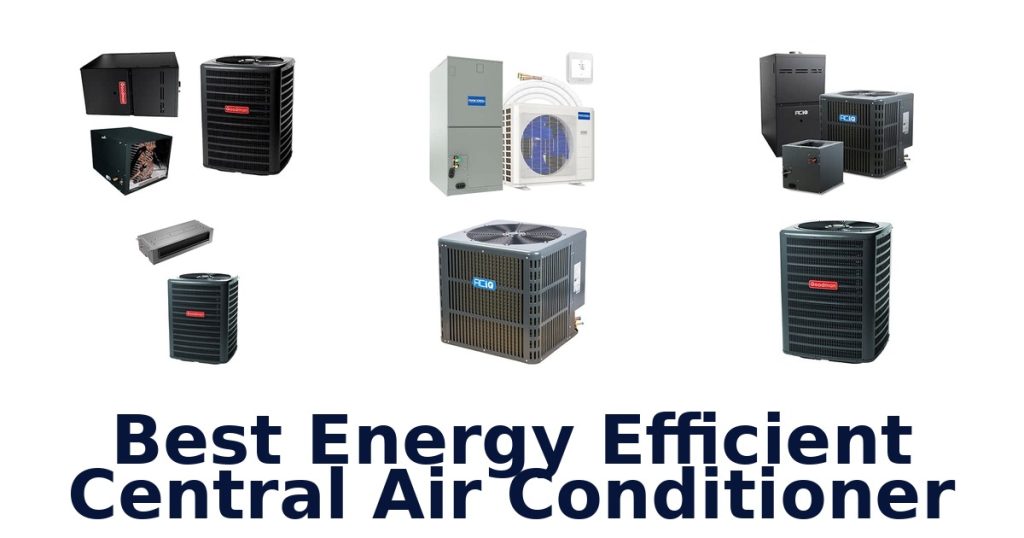 Best Energy Efficient Central Air Conditioner