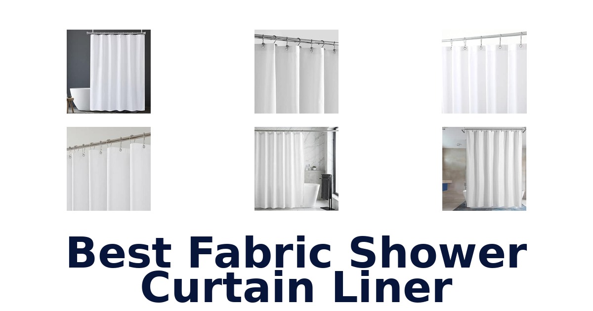 Best Fabric Shower Curtain Liner