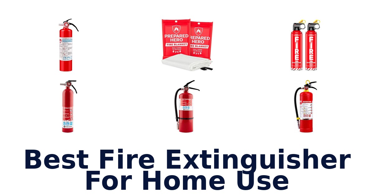 Best Fire Extinguisher For Home Use