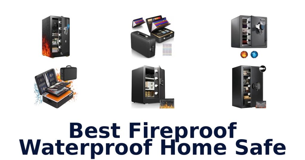 Best Fireproof Waterproof Home Safe