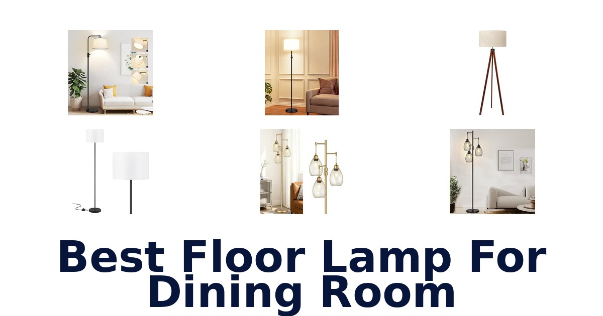 Best Floor Lamp For Dining Room