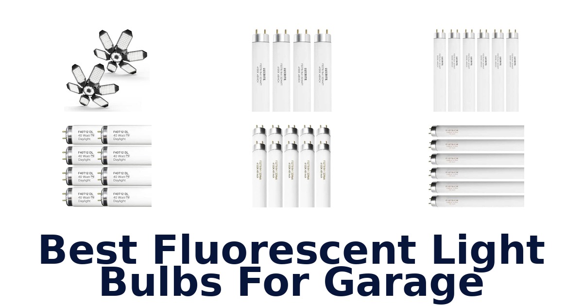 Best Fluorescent Light Bulbs For Garage