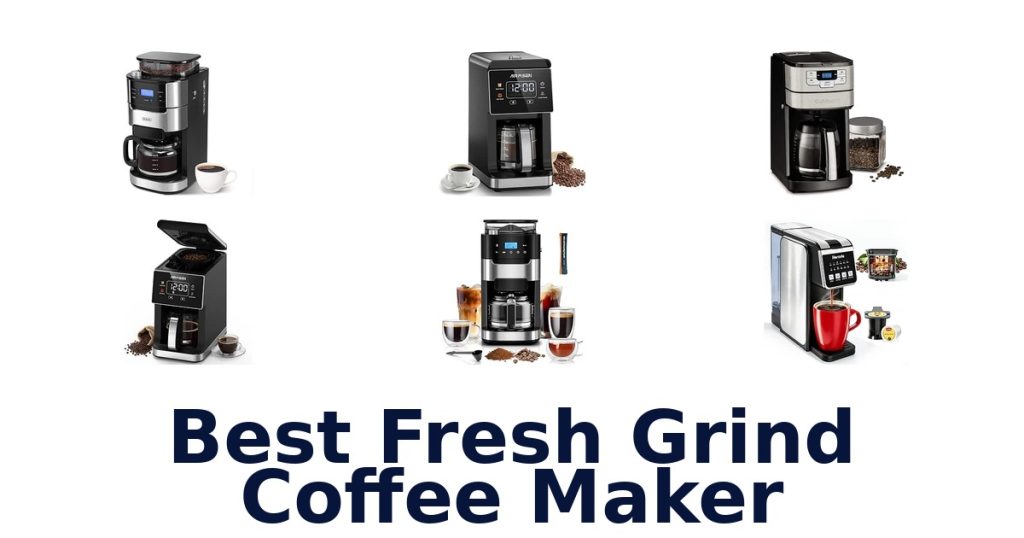 Best Fresh Grind Coffee Maker