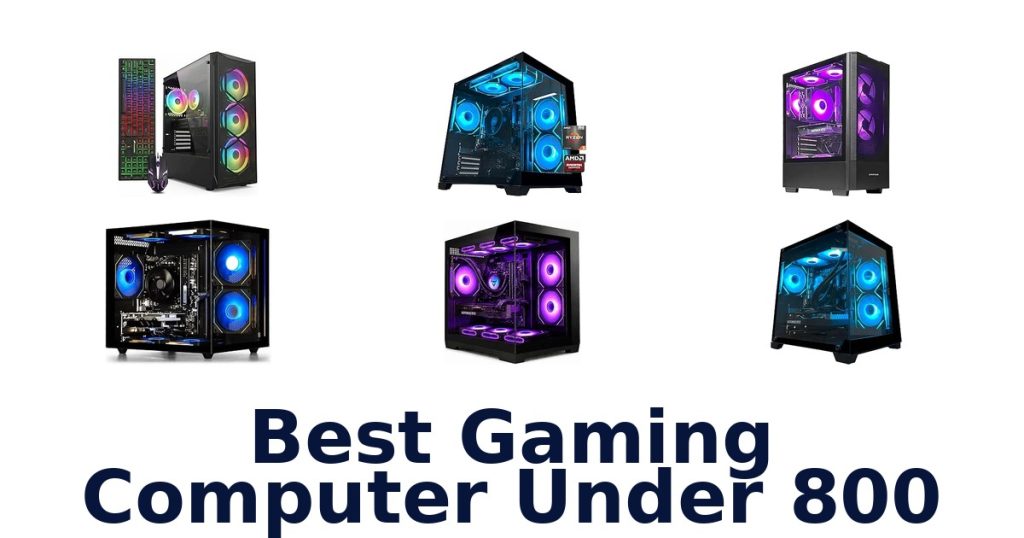 Best Gaming Computer Under 800