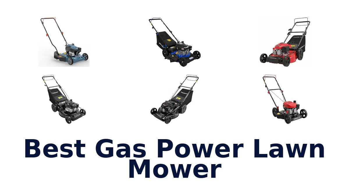Best Gas Power Lawn Mower