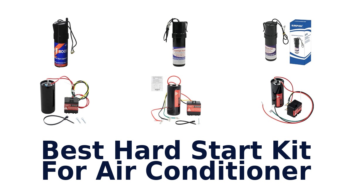 Best Hard Start Kit For Air Conditioner