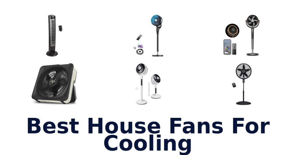 Best House Fans For Cooling