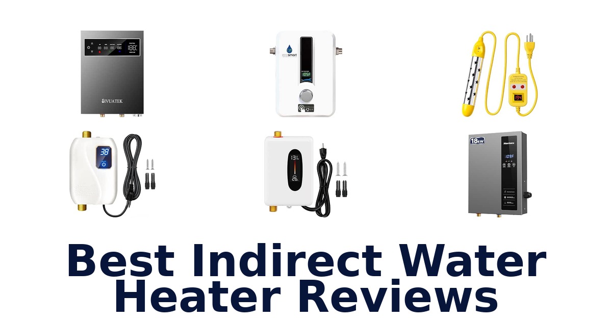 Best Indirect Water Heater Reviews