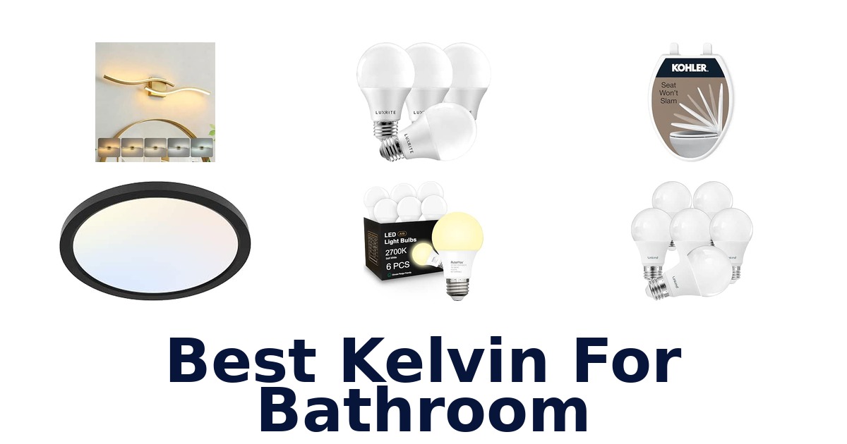 Best Kelvin For Bathroom