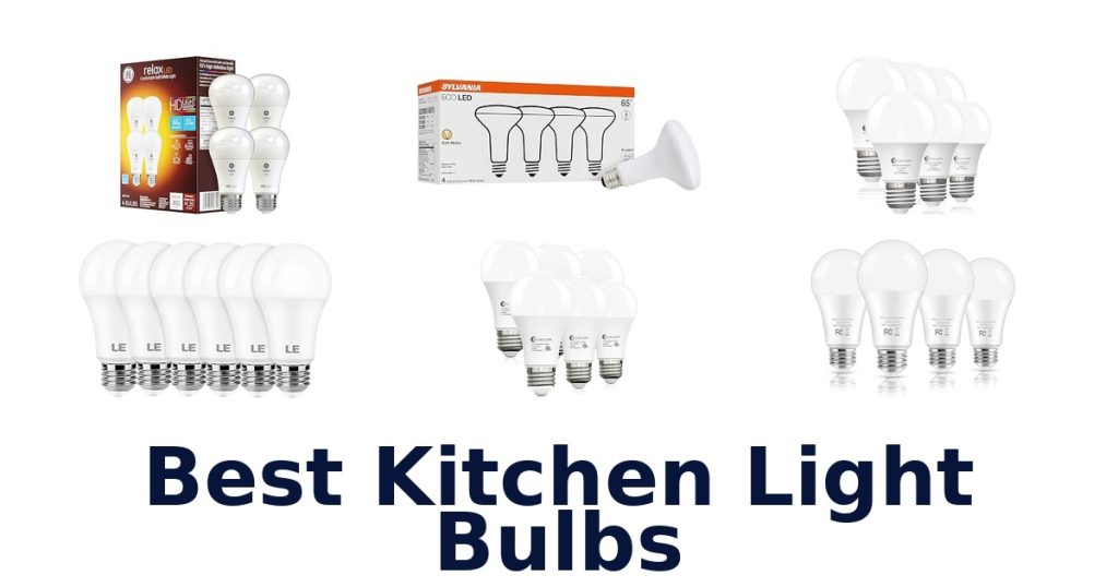 Best Kitchen Light Bulbs