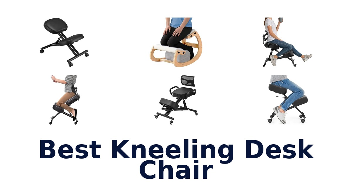 Best Kneeling Desk Chair