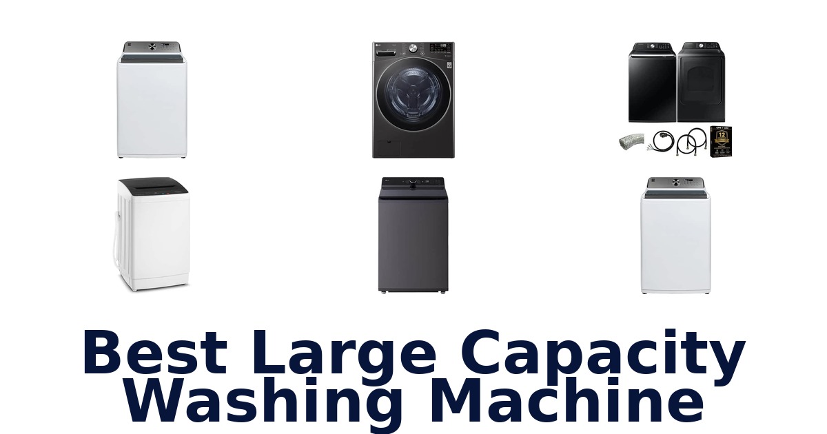 Best Large Capacity Washing Machine