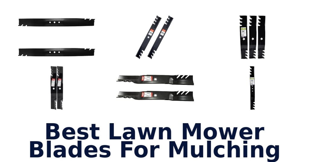 Best Lawn Mower Blades For Mulching