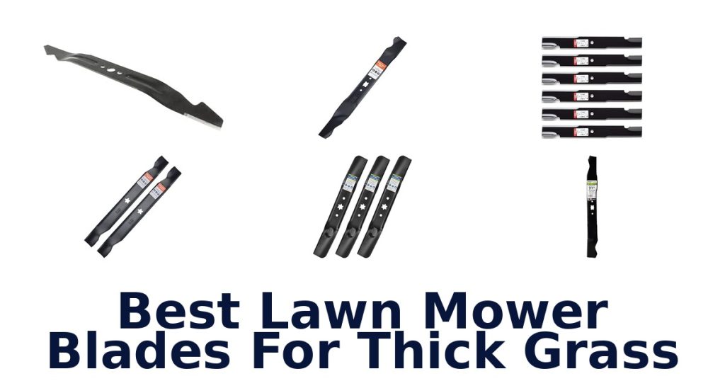 Best Lawn Mower Blades For Thick Grass