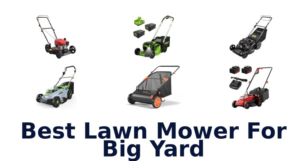 Best Lawn Mower For Big Yard